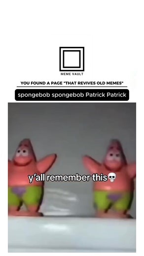 ONLY POSTING “OLD MEMES “ . . . #fyp #oldmemes #nostalgia#viral | spongebob spongebob patrick