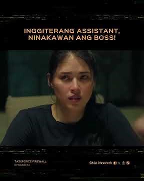 Taskforce Firewall: Inggiterang assistant, ninakawan ang boss! | Episode 54