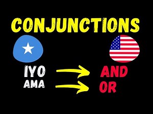 Most Somal Useful Conjunctions | Part 1 (Iyo=And -Ama=Or)