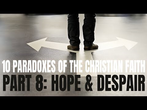 Paradoxes Part 8: Hope & Despair (PBC Online 9/28/25)