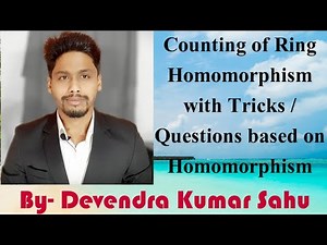 Ring Homomorphism-5(Counting of Ring Homomorphism with Tricks/Questions based on Ring Homomorphism)