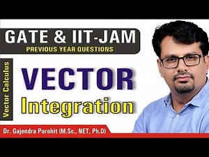 Vector Calculus | Vector Integration | Line Integral | PYQs Of GATE & IIT-JAM