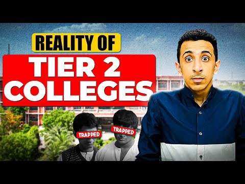 Harsh Reality of all Tier 2 Colleges in India | Honest Truth