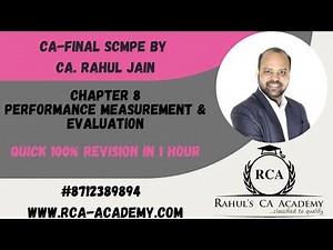 CA Final SCMPE - Revision- Chapter 8 – Performance Measurement and Evaluation by CA. Rahul Jain