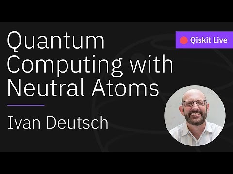 Quantum Computing with Neutral Atoms | Seminar Series with Ivan Deutsch