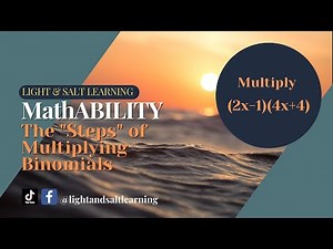 MathABILITY: The "Steps" of Multiplying Binomials (1.9, Bgn, #16)