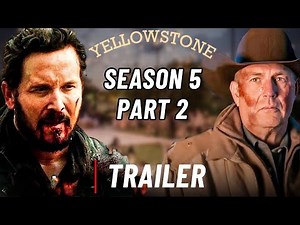 Yellowstone's Season 5 Part 2 Trailer A Tearful Preview!