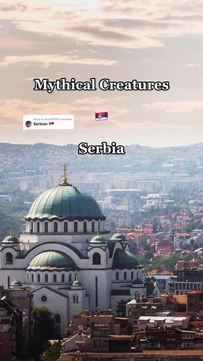 Serbia: Scary Monsters and Mythical Creatures Revealed!