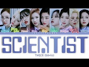 TWICE (트와이스) – SCIENTIST Lyrics (Color Coded Han/Rom/Eng)