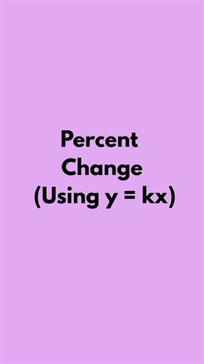 Percent Change Explained | Using y = kx