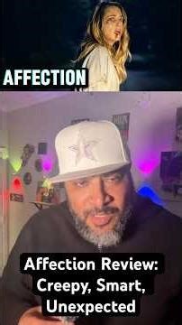 Affection Review: Creepy, Smart, Unexpected