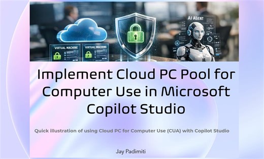 Video Demo: Implement Cloud PC Pool for Computer Use in Microsoft Copilot Studio