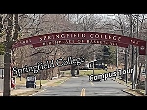 Springfield College Campus Tour. The Birthplace of Basketball