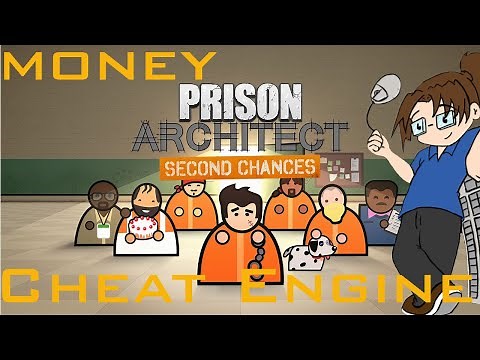 Prison Architect How to get Money with Cheat Engine