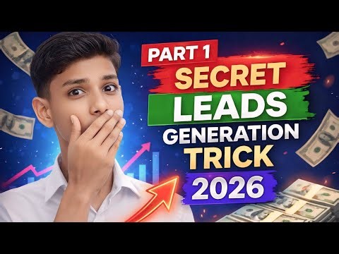 Secret Leads Generation Trick 2026 || Leads Kaise Laaye 2026 || Lead Generation Part 01