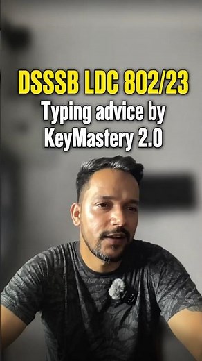 DSSSB LDC 802/23 Skill Test | Complete Typing Advice by Ashish Sir