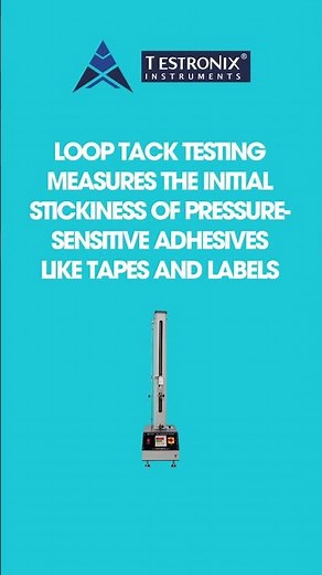 Why Loop Tack Testing is Crucial for Pressure Sensitive Adhesives