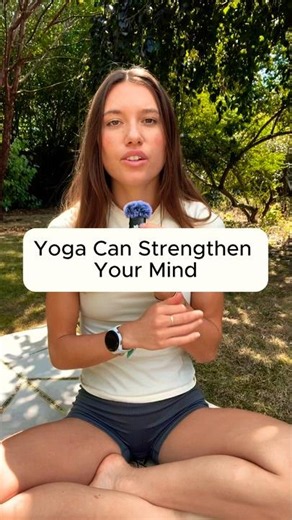 Yoga Can Strengthen Your Mind