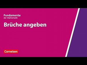 Brüche angeben | Fundamente der Mathematik | Erklärvideo