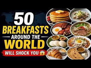 These Breakfasts Around the World Will Shock You 😳
