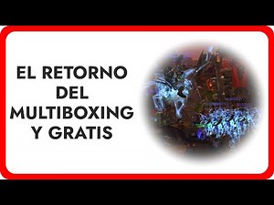 El retorno del mutliboxing y gratis