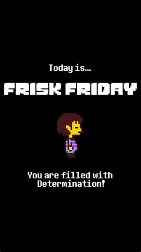 FRISK FRIDAY undertale memes #undertale #undertalememes #memes