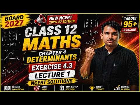 Class 12 Maths Chapter 4 Determinants Ex 4.3 | NCERT Solutions | CBSE Board 2027 | VIRAL LIVE