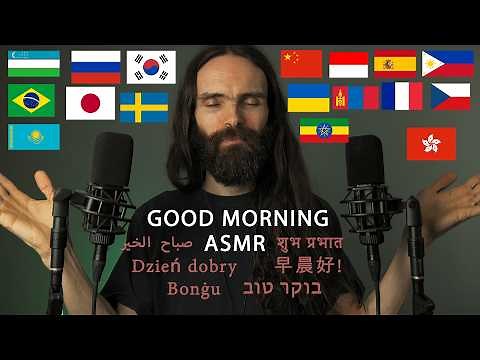 Whispering GOOD MORNING in 40 different languages (ASMR)