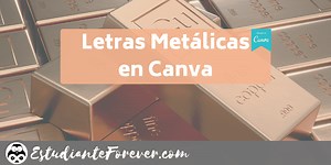 Cómo Hacer Letras Metálicas En Canva - estudianteforever.com
