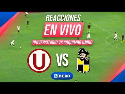 🔴UNIVERSITARIO VS COQUIMBO UNIDO: COPA LIBERTADORES 2026 FECHA 2 GRUPO B REACCIONES | Líbero