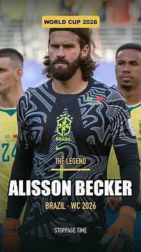 ALISSON BECKER: The Brazilian Wall's Legendary Rise and Defining Moments | World Cup 2026 #shorts