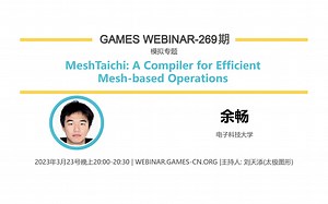 GAMES Webinar 269-模拟专题-余畅-Simulating Meshes