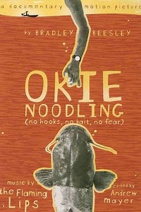 Okie Noodling (2001) - Movie