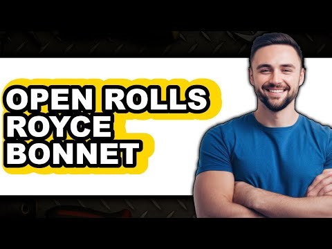 How To Open Rolls Royce Bonnet (UPDATED)