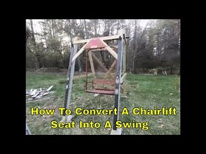 How To Convert a Chairlift Seat Into A Swing