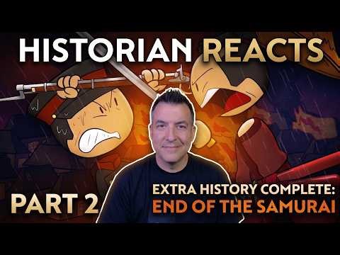 End of the Samurai - Extra History Reaction, Part 2