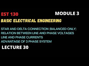 STAR AND DELTA CONNECTION || BASIC ELECTRICAL ENGINEERING || KTU || LECTURE 30