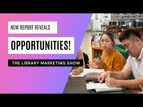 I've Uncovered 3 Library Marketing Opportunities Hidden in a New Trends Report