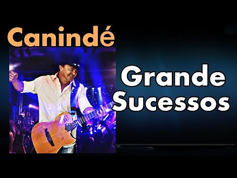 Canindé AS MELHORES MÚSICAS