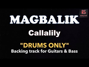 Magbalik - Callalily (DRUMS ONLY) Backing track.