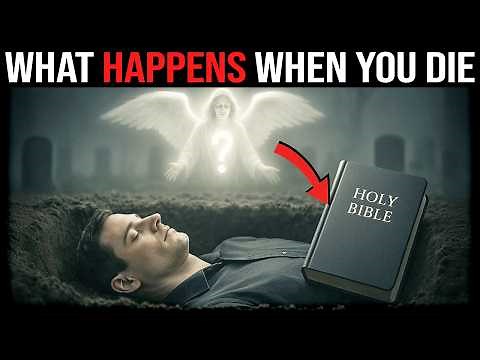 What Happens After You Die? FULL Biblical Breakdown
