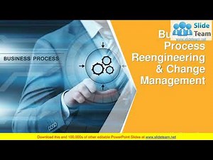Business Process Reengineering And Change Management PowerPoint Presentation Slides