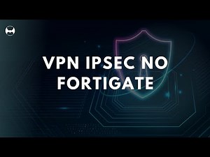 CONFIGURAÇÃO VPN IPSEC NO FORTIGATE PASSO A PASSO!