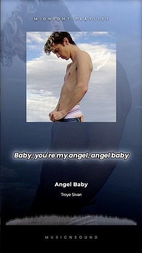 Angel Baby - Troye Sivan 2021