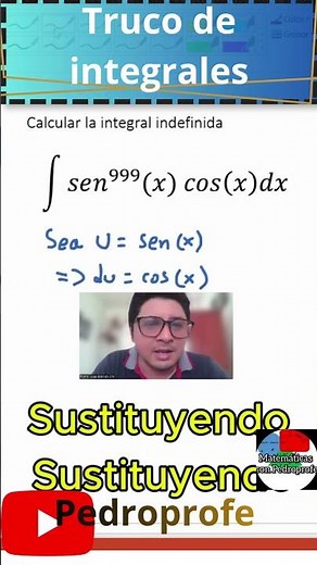 7.0¿PUEDES RESOLVER ∫sen⁹⁹⁹(x)cos(x)? 😳 TRUCO EN 40 segundos | Tema 7 #maths #calculo #pedroprofe