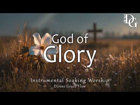 Deep Piano Worship Music with Scripture for Prayer, Meditation & Deep Peace | God of Glory