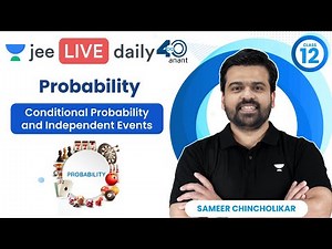 Probability L3 | Conditional Probability & Independent Events | #jee2024 #sameerchincholikar