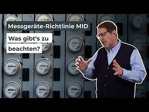 Was ist die Messgeräte-Richtlinie MID und wofür wird sie gebraucht? | Wissen in 3 Minuten