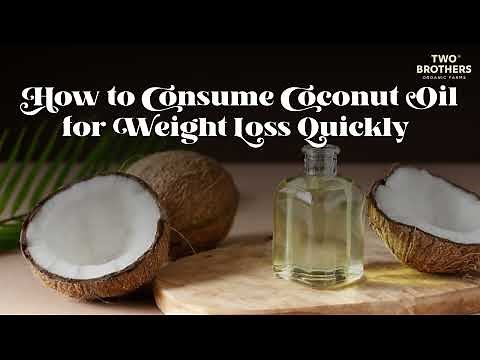 How to Consume Coconut Oil for Weight Loss