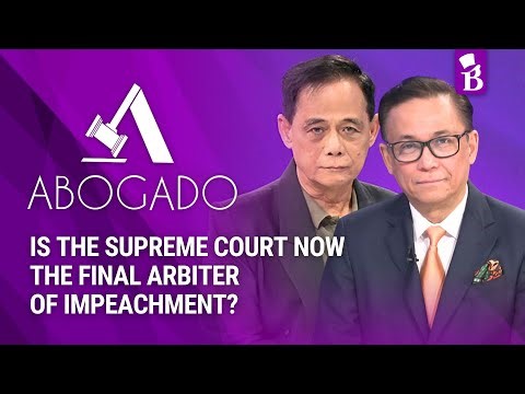ABOGADO: Is the Supreme Court Now the Final Arbiter of Impeachment?